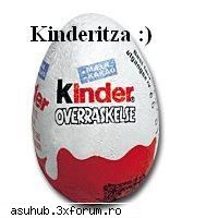 kinder - Ciocolato ce faci ?! ;)=D bine ai venit - Pozele Userilor